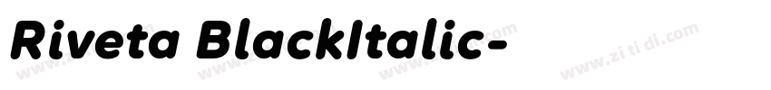 Riveta BlackItalic字体转换